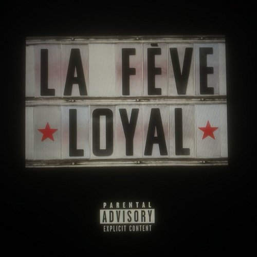 LOYAL La Fève