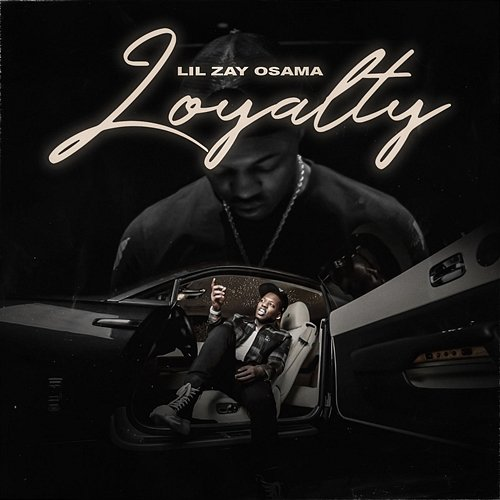 Loyalty Lil Zay Osama