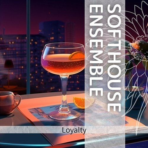 Loyalty Softhouse Ensemble