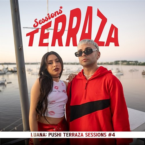 Luana: Pushi Terraza Sessions #4 Pushi & Luana
