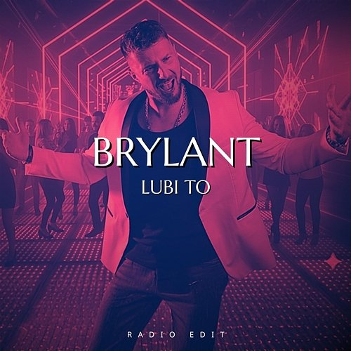 Lubi to Brylant
