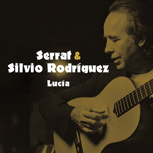 Lucia Joan Manuel Serrat con Silvio Rodriguez