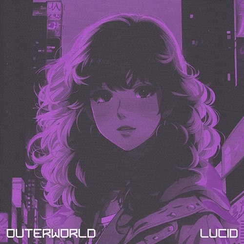 LUCID OUTERWORLD