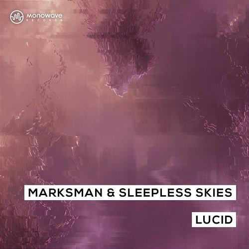 Lucid Marksman & Sleepless Skies