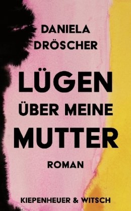 Lügen über meine Mutter Kiepenheuer & Witsch