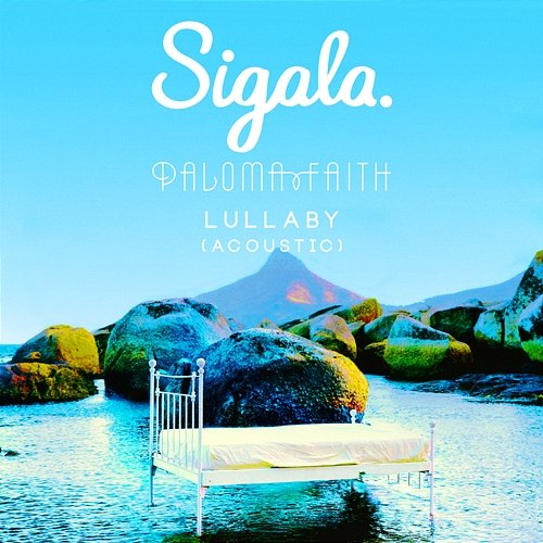 Lullaby Sigala, Paloma Faith