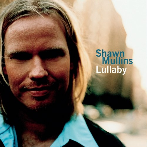 Lullaby Shawn Mullins