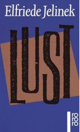 Lust Jelinek Elfriede