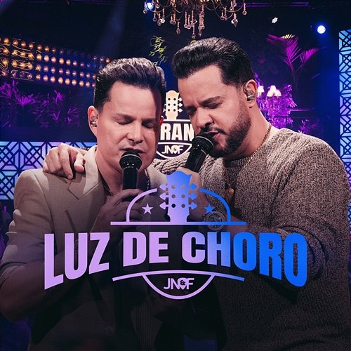 Luz De Choro João Neto & Frederico