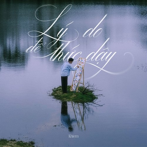 Lý Do Để Thức Dậy Khiem