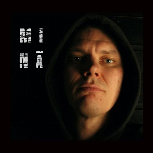 M I N Ä Lossi T