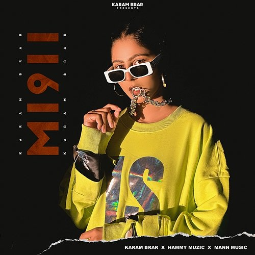 M1911 Karam Brar, Mann Music & Hammy Muzic