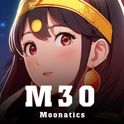 M30 Moonatics
