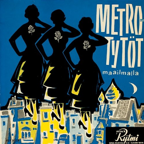 Maailmalla Metro-Tytöt