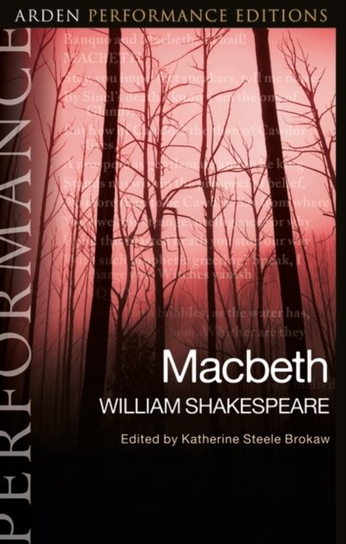 Macbeth: Arden Performance Editions Shakespeare William
