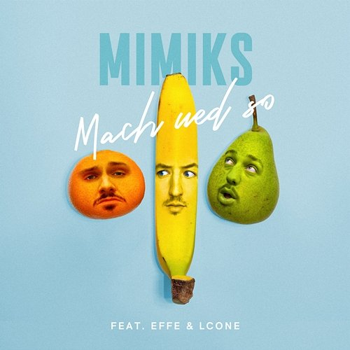 Mach ned so Mimiks, EffE, LCone