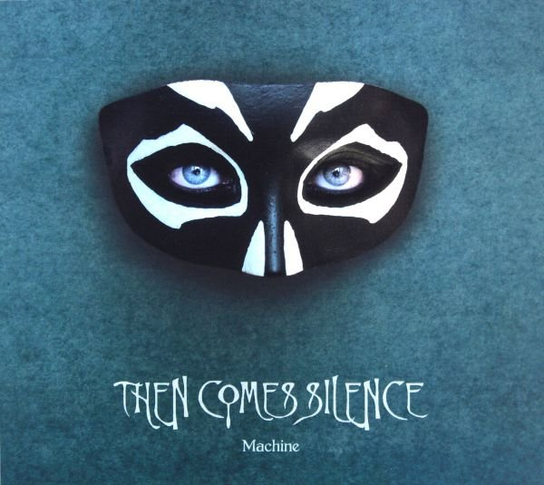 Machine Then Comes Silence