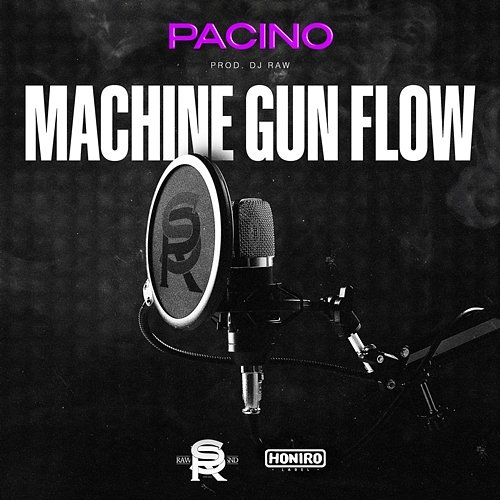 Machine Gun Flow Pacino