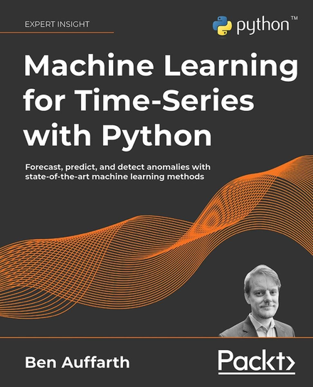 Machine Learning for Time-Series with Python - ebook epub Ben Auffarth