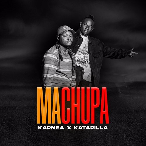 Machupa Ft Katapilla Kapnea, Katapilla