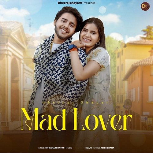 Mad Lover Dheeraj Shayar
