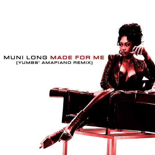 Made For Me Yumbs, Muni Long