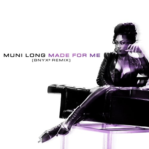 Made For Me Muni Long, BNYX®