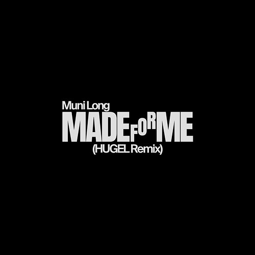 Made For Me Muni Long, HUGEL