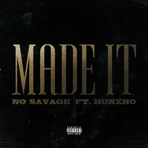 Made It No Savage & Hunxho