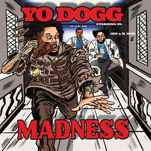 MADNESS YoDogg, Cardo Got Wings