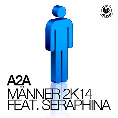 Männer 2k14 A2A feat. Seraphina
