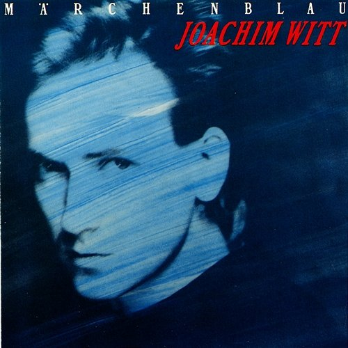 Märchenblau Joachim Witt