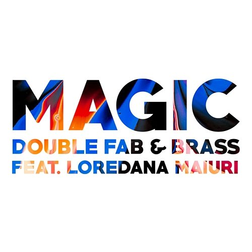 Magic Brass, Loredana Maiuri, Double Fab