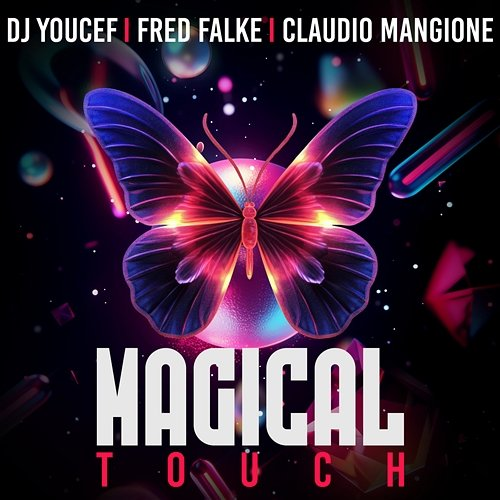 Magical Touch DJ Youcef, Fred Falke, Claudio Mangione