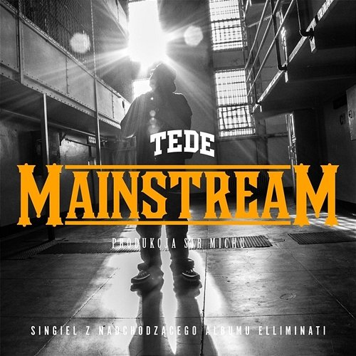 Mainstream Tede, Sir Mich