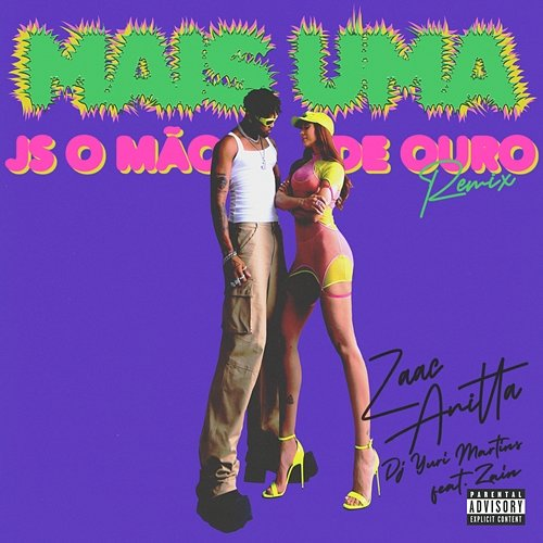 Mais Uma ZAAC, JS o Mão de Ouro, DJ Yuri Martins feat. Anitta, Zain