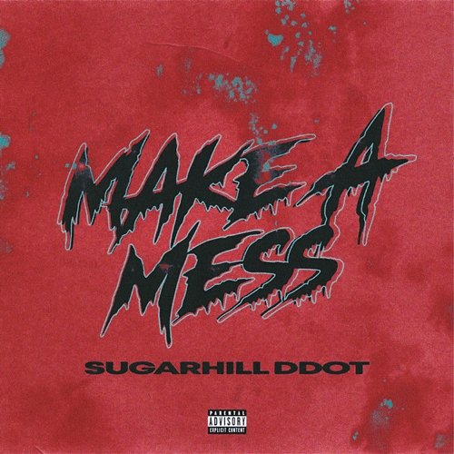 Make A Mess SugarHill Ddot