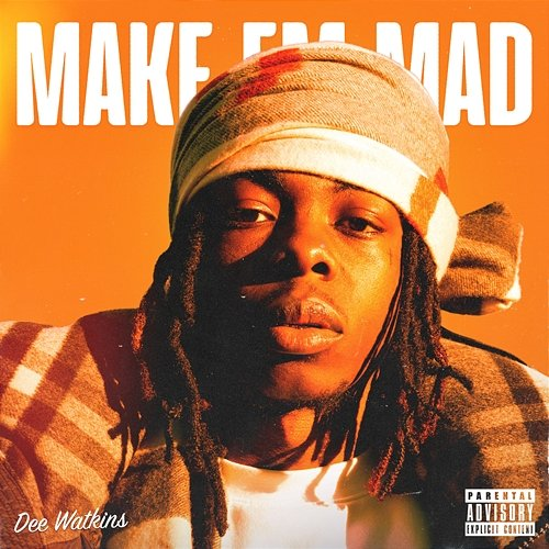 Make Em Mad Dee Watkins