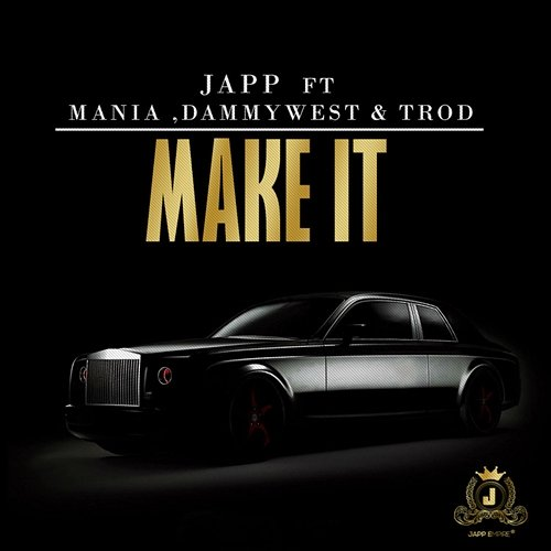 Make It Japp feat. ManiaXDannyWestXTROD