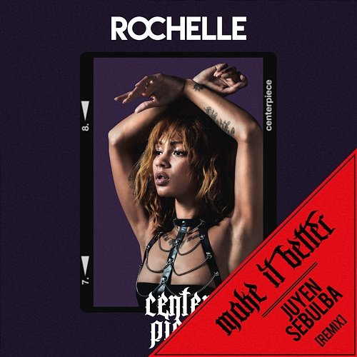 Make It Better Rochelle