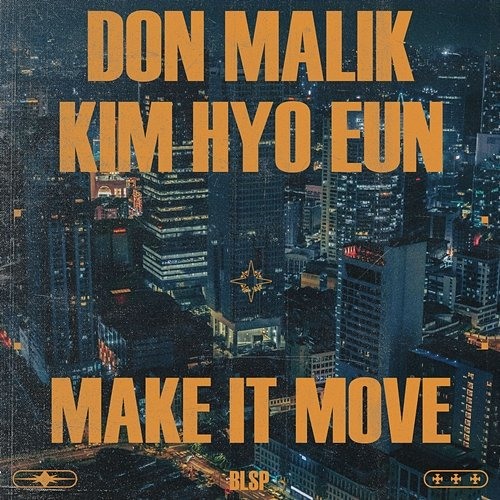 Make it Move BLSP, Don Malik, Hyo Eun Kim