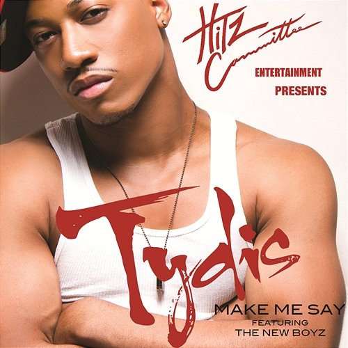 Make Me Say Tydis feat. New Boyz