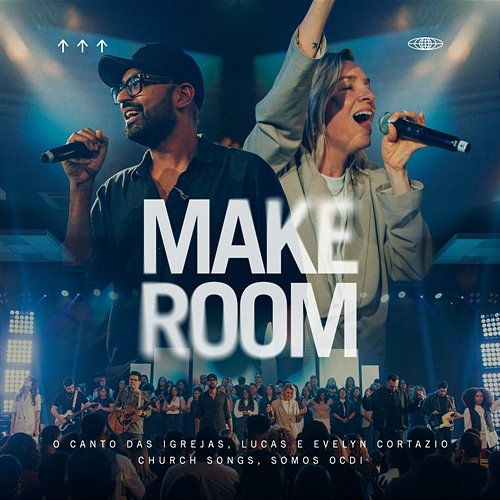 Make Room CHURCH SONGS, O Canto das Igrejas & Somos OCDI, Lucas & Evelyn Cortazio