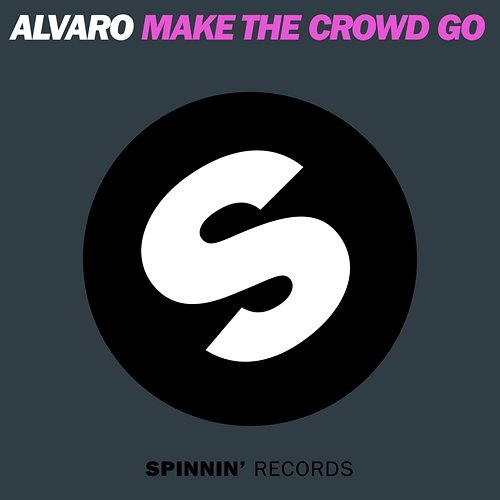 Make The Crowd GO Alvaro