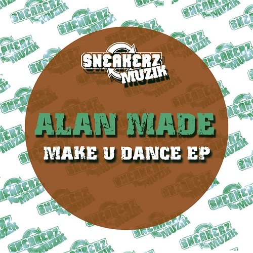 Make U Dance EP Alan Made