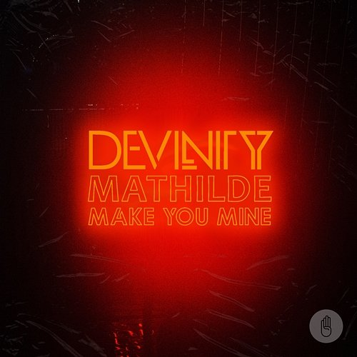 Make You Mine Devinity & Mathilde