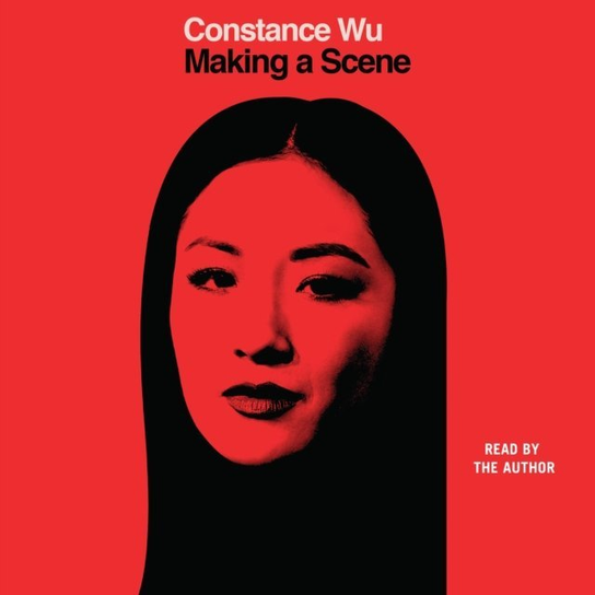 Making a Scene - audiobook Constance Wu