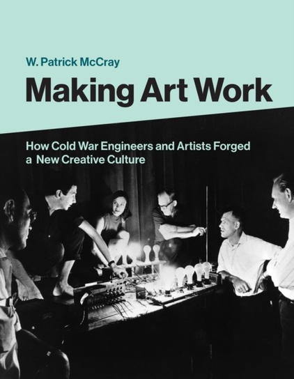 Making Art Work W. Patrick Mccray