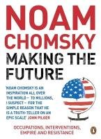 Making the Future Chomsky Noam