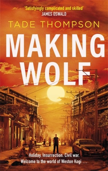 Making Wolf Tade Thompson